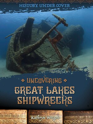 cover image of Uncovering Great Lakes Shipwrecks